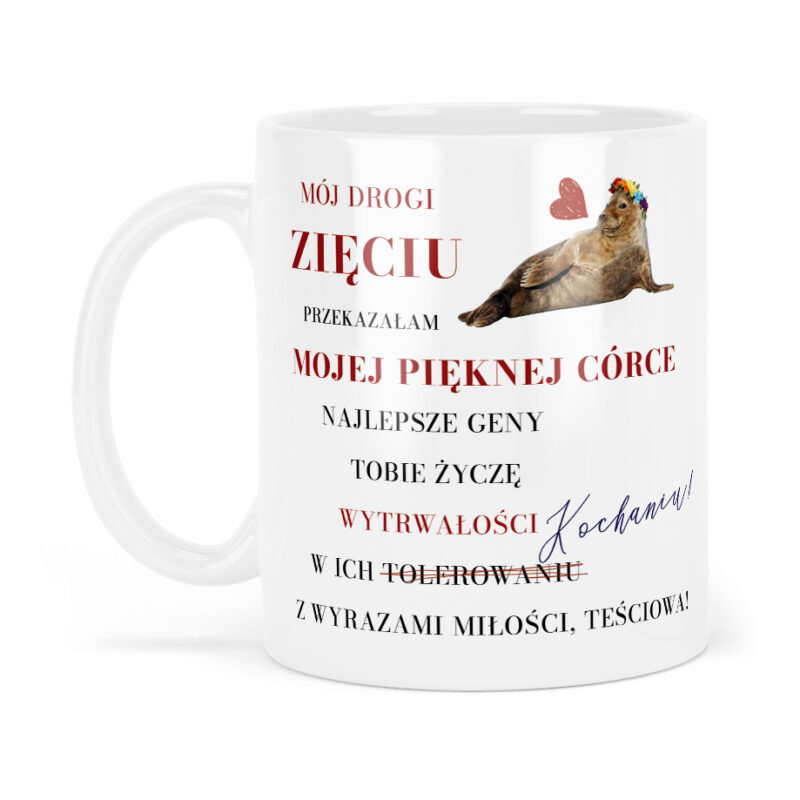 Kubek Prezent DLA ZIĘCIA od Teściowej ze Śmiesznym Napisem Foka